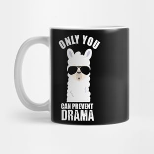 only you can prevent drama ilama Mug